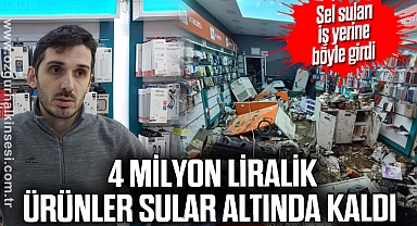 4 milyon liralık elektronik ürünler sular altında kaldı