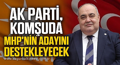 AK Parti, komşuda MHP'nin adayını destekleyecek