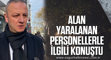 Alan, heyelandan yaralanan personellerle ilgili konuştu