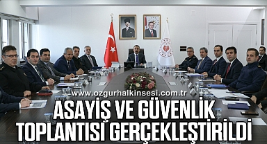 Asayiş ve güvenlik toplantısı gerçekleştirildi