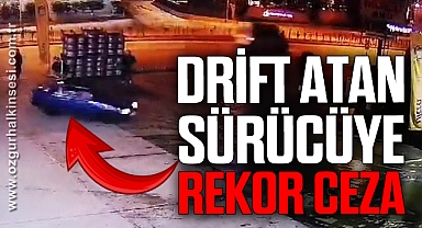 Attığı drift 20 bin liraya patladı