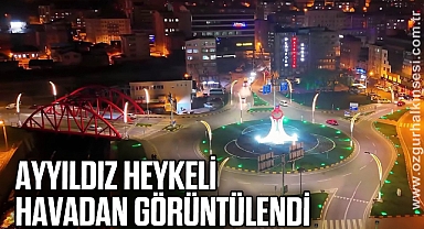Ayyıldız Heykeli havadan görüntülendi