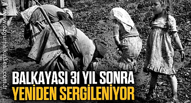 BALKAYASI 31 YIL SONRA YENİDEN SERGİLENİYOR