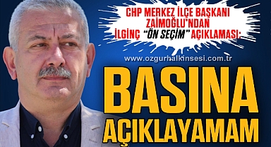 “BASINA AÇIKLAYAMAM”