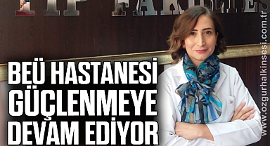 BEÜ Hastanesi Güçlenmeye Devam Ediyor