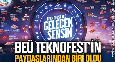 BEÜ, TEKNOFEST’in Paydaşlarından Biri Oldu
