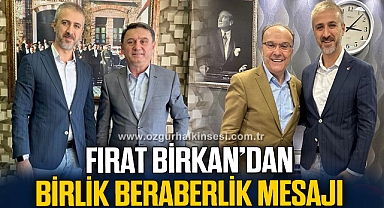 BİRKAN’DAN BİRLİK BERABERLİK MESAJI