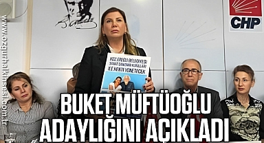 BUKET MÜFTÜOĞLU ADAYLIĞINI AÇIKLADI