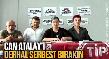 CAN ATALAY’I DERHAL SERBEST BIRAKIN