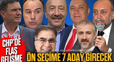 CHP flaş gelişme! Ön seçime 7 aday girecek