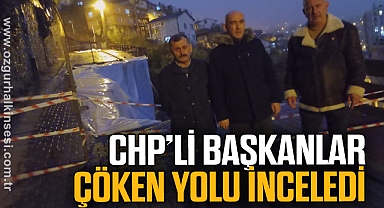 CHP’Lİ BAŞKANLAR ÇÖKEN YOLU İNCELEDİ