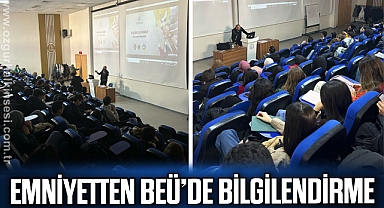 EMNİYETTEN BEÜ’DE BİLGİLENDİRME