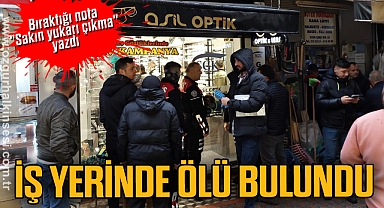 Esnaf iş yerinde ölü bulundu, bıraktığı nota 