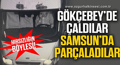 Gökçebey'de çaldılar Samsun'da parçaladılar