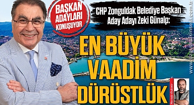 Günalp: “EN BÜYÜK VAADİM DÜRÜSTLÜK”