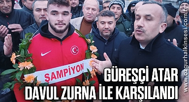 Güreşçi Atar davul zurna ile karşılandı