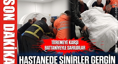 HASTANEDE SİNİRLER GERGİN