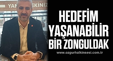 HEDEFİM YAŞANABİLİR BİR ZONGULDAK