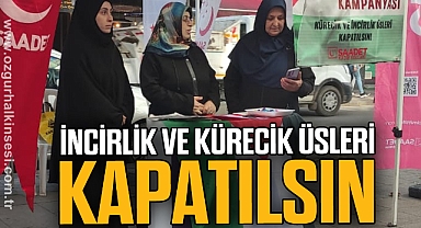 İNCİRLİK VE KÜRECİK ÜSLERİ KAPATILSIN