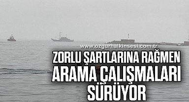 Karadeniz'in zorlu şartlarına rağmen Kafkametler'in 7 mürettebatını arama çalışmaları sürüyor