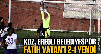 Kdz. Ereğli Belediyespor, Fatih Vatan’ı 2-1 yendi
