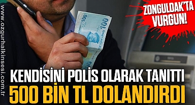 Kendisini polis olarak tanıttı 500 bin TL dolandırdı