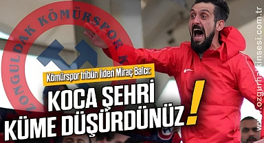 KOCA ŞEHRİ KÜME DÜŞÜRDÜNÜZ