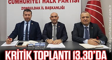 KRİTİK TOPLANTI 13.30’DA