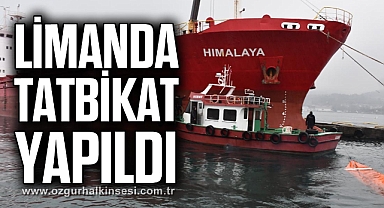 LİMANDA TATBİKAT YAPILDI