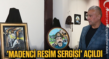 'MADENCİ RESİM SERGİSİ' AÇILDI