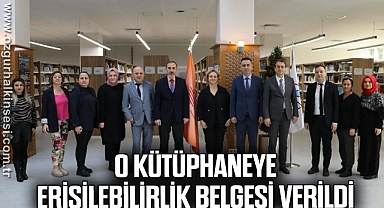 O kütüphaneye erişilebilirlik belgesi verildi