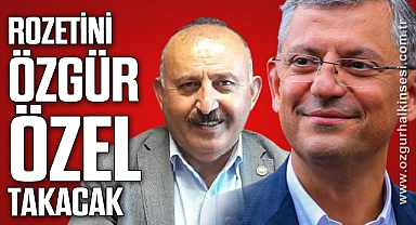 ROZETİNİ ÖZGÜR ÖZEL TAKACAK