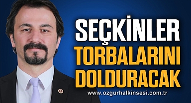SEÇKİNLER TORBALARINI DOLDURACAK