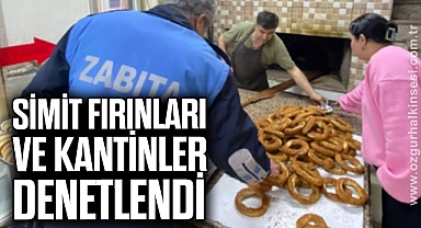 SİMİT FIRINLARI VE KANTİNLER DENETLENDİ