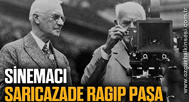 Sinemacı Sarıcazade Ragıp Paşa
