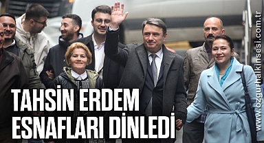 TAHSİN ERDEM ESNAFLARI DİNLEDİ