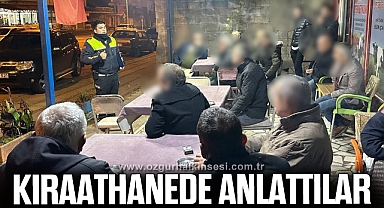 Trafik Jandarması Timleri kıraathanede anlattı