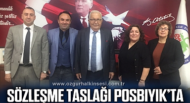 TÜMBELSEN SÖZLEŞME TASLAĞINI POSBIYIK’A SUNDU