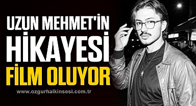 UZUN MEHMET'İN HİKAYESİ FİLM OLUYOR