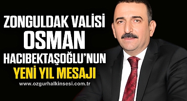 VALİ OSMAN HACIBEKTAŞOĞLU’NUN YENİ YIL MESAJI
