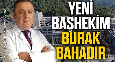YENİ BAŞHEKİM BURAK BAHADIR