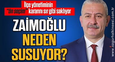 ZAİMOĞLU NEDEN SUSUYOR?