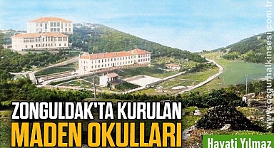 ZONGULDAK'TA KURULAN MADEN OKULLARI