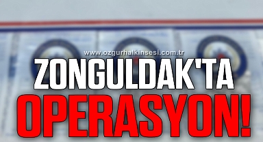 Zonguldak'ta operasyon!