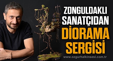 ZONGULDAKLI SANATÇIDAN DİORAMA SERGİSİ
