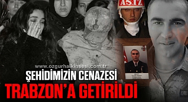 Zonguldaklı şehidin cenazesi uçakla Trabzon'a getirildi