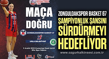 Zonguldakspor Basket 67, şampiyonluk şansını sürdürmeyi hedefliyor