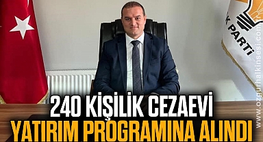 240 kişilik cezaevi yatırım programına alındı
