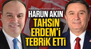 AKIN, TAHSİN ERDEM’İ TEBRİK ETTİ