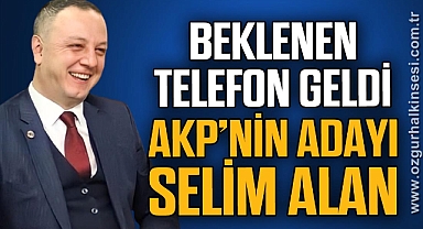 AKP'NİN ADAYI SELİM ALAN